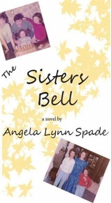 Sisters Bell (eBook, ePUB) - Spade, Angela Lynn