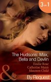 The Hudsons: Max, Bella And Devlin: Bargained Into Her Boss's Bed / Scene 3 / Propositioned Into a Foreign Affair / Scene 4 / Seduced Into a Paper Marriage (Mills & Boon By Request) (eBook, ePUB)