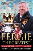 Fergie The Greatest - The Biography of Alex Ferguson (eBook, ePUB)