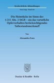 Die Heimtücke im Sinne des 211 Abs. 2 StGB - ein das vortatliche Opferverhalten berücksichtigendes Tatbestandsmerkmal?