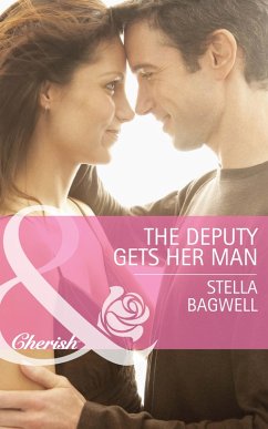 The Deputy Gets Her Man (eBook, ePUB) - Bagwell, Stella