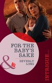 For the Baby's Sake (Mills & Boon Intrigue) (eBook, ePUB)