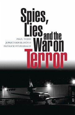 Spies, Lies and the War on Terror (eBook, ePUB) - Todd, Paul; Bloch, Jonathan; Fitzgerald, Patrick