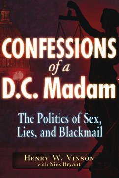 Confessions of a D.C. Madam - Vinson, Henry W