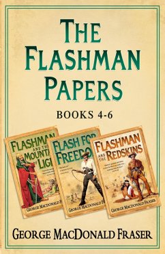 Flashman Papers 3-Book Collection 2 (eBook, ePUB) - Fraser, George Macdonald