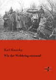 Wie der Weltkrieg entstand