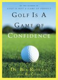 Golf Is a Game of Confidence (eBook, ePUB)