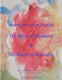 Healing Martyrdom through the Soul of Pleasure and the Spirit of Sexuality (eBook, ePUB)