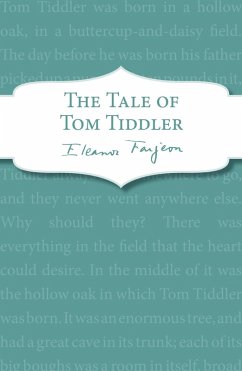 The Tale of Tom Tiddler (eBook, ePUB) - Farjeon, Eleanor
