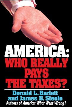 America: Who Really Pays the Taxes? (eBook, ePUB) - Barlett, Donald L.