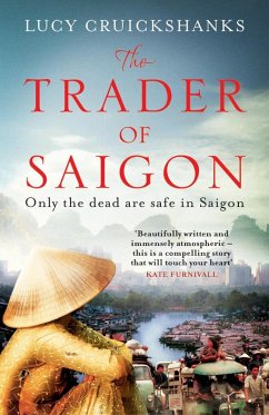 The Trader of Saigon (eBook, ePUB) - Cruickshanks, Lucy