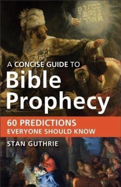 Concise Guide to Bible Prophecy (eBook, ePUB) - Guthrie, Stan