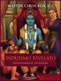 Induismo rivelato. Insegnamenti interiori Induismo rivelato. Insegnamenti interiori