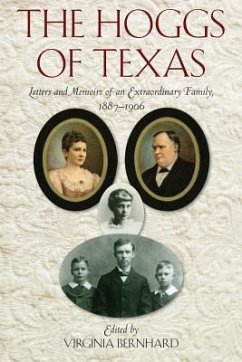 The Hoggs of Texas: Letters and Memoirs of an Extraordinary Family, 1887-1906