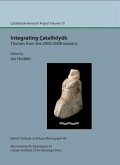 Integrating Catalhoyuk: themes from the 2000-2008 seasons Integrating Catalhoyuk: themes from the 2000-2008 seasons