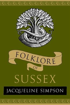 Folklore of Sussex (eBook, ePUB) - Simpson, Jacqueline