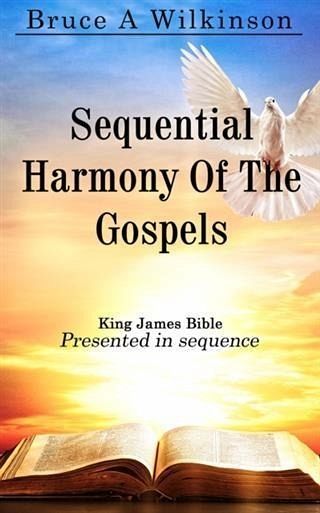 Sequential Harmony Of The Gospels (eBook, ePUB)