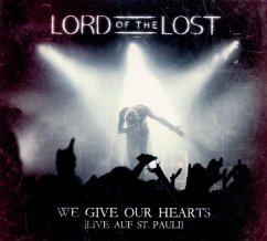 We Give Our Hearts (Live) (Deluxe Ed.) - Lord Of The Lost