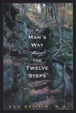 A Man's Way through the Twelve Steps (eBook, ePUB)