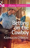 Betting on the Cowboy (Mills & Boon Superromance) (The Sisters of Bell River Ranch, Book 2) (eBook, ePUB)