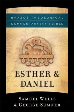 Esther & Daniel (Brazos Theological Commentary on the Bible) (eBook, ePUB) - Wells, Samuel