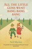 All the Little Guns Went Bang, Bang, Bang (eBook, ePUB)