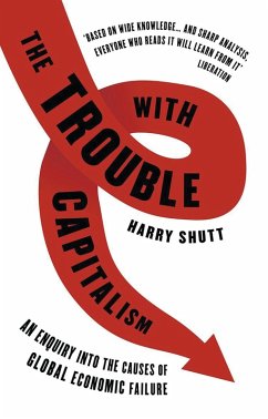 The Trouble with Capitalism (eBook, ePUB) - Shutt, Harry