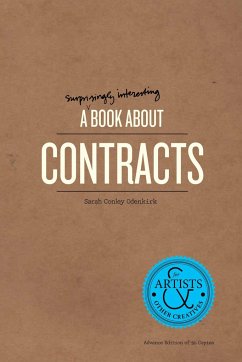 A Surprisingly Interesting Book about Contracts: For Artists & Other Creatives - Conley Odenkirk, Sarah