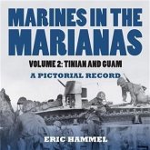 Marines in the Marianas, Volume 2 (eBook, ePUB) Marines in the Marianas, Volume 2 (eBook, ePUB)