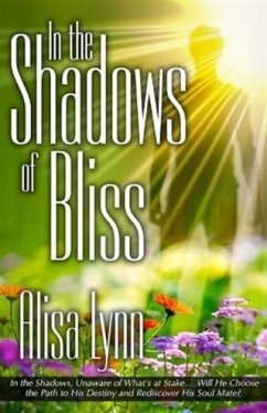 In the Shadows of Bliss (eBook, ePUB) - Lynn, Alisa