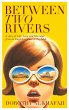 Between Two Rivers (eBook, ePUB) - Bild 1