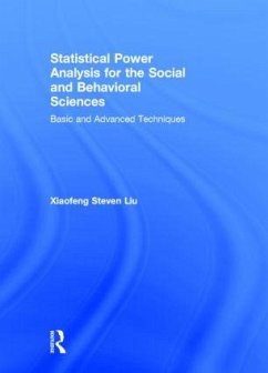 Statistical Power Analysis for the Social and Behavioral Sciences - Liu, Xiaofeng Steven