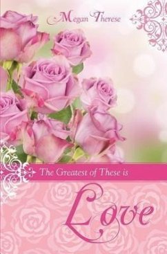 The Greatest of These Is Love - Therese, Megan