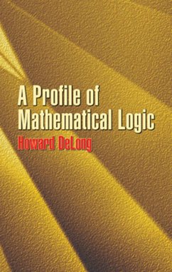 A Profile of Mathematical Logic (eBook, ePUB) - Delong, Howard