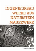 Ingenieurbauwerke aus Natursteinmauerwerk. (eBook, PDF)