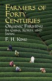 Farmers of Forty Centuries (eBook, ePUB) Farmers of Forty Centuries (eBook, ePUB)