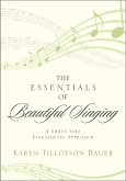 The Essentials of Beautiful Singing (eBook, ePUB)