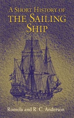 A Short History of the Sailing Ship (eBook, ePUB) - Anderson, Romola; Anderson, R. C.