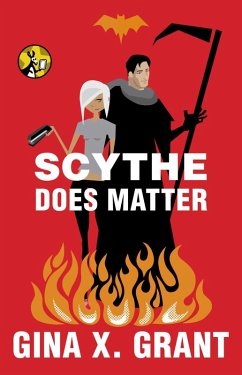 Scythe Does Matter (eBook, ePUB) - Grant, Gina X.
