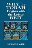 Why the Torah Begins with the Letter Beit (eBook, ePUB) Why the Torah Begins with the Letter Beit (eBook, ePUB)
