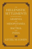 The Hellenistic Settlements in the East from Armenia and Mesopotamia to Bactria and India (eBook, ePUB)