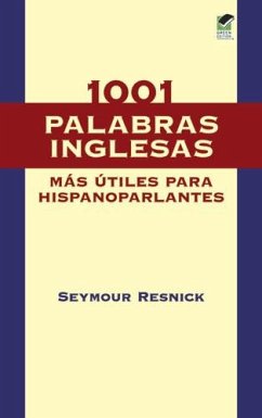 1001 Palabras Inglesas Mas Utiles para Hispanoparlantes (eBook, ePUB) - Resnick, Seymour