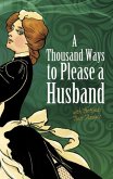 A Thousand Ways to Please a Husband (eBook, ePUB) A Thousand Ways to Please a Husband (eBook, ePUB)