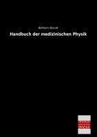 Handbuch der medizinischen Physik - Wundt, Wilhelm