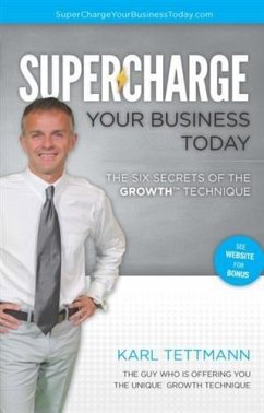 Supercharge Your Business Today (eBook, ePUB) - Tettmann, Karl