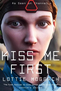 Kiss Me First (eBook, ePUB) - Moggach, Lottie