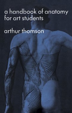 A Handbook of Anatomy for Art Students (eBook, ePUB) - Thomson, Arthur