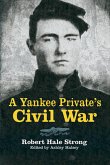 A Yankee Private's Civil War (eBook, ePUB)