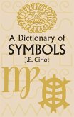 A Dictionary of Symbols (eBook, ePUB) A Dictionary of Symbols (eBook, ePUB)
