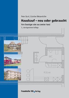 Hauskauf - Neu oder gebraucht. (eBook, PDF) - Burk, Peter; Weizenhöfer, Günther